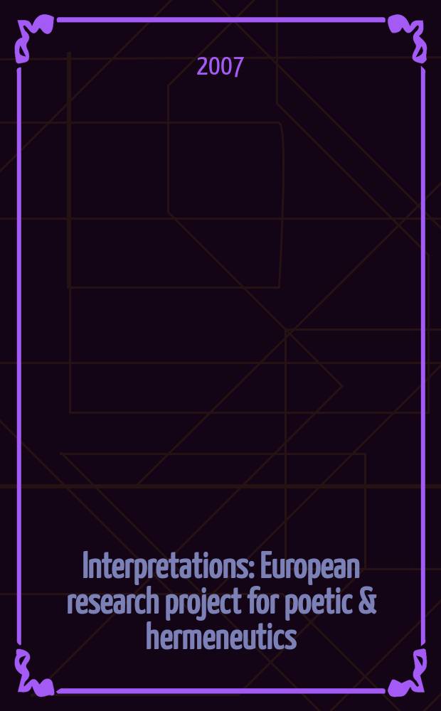 Interpretations : European research project for poetic & hermeneutics : based the MASA European research project for poetics and hermeneutics interpretations = Интерпретации