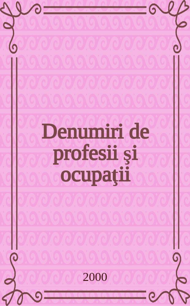 Denumiri de profesii şi ocupaţii : dicţionar rus-român = Названия профессий и занятий
