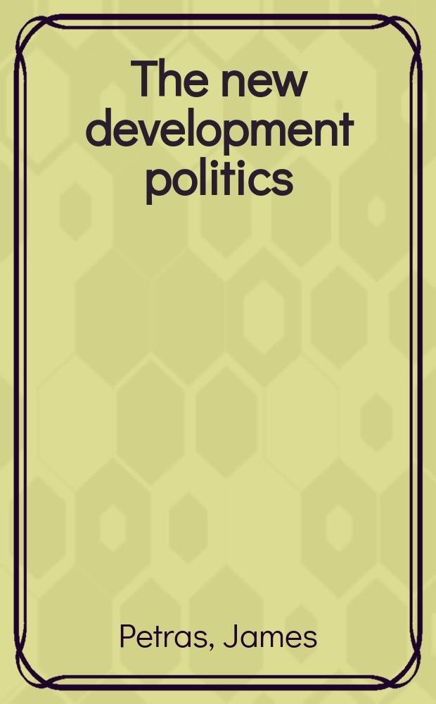 The new development politics : the age of empire building and new social movements = Новая политика развития