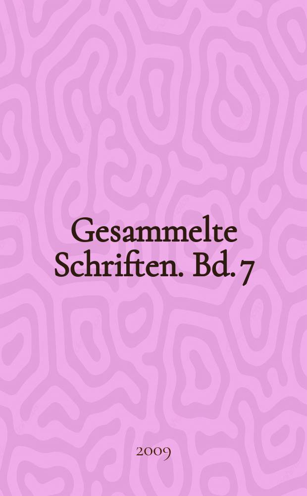 Gesammelte Schriften. Bd. 7 : Lebenserinnerungen und Denkwürdigkeiten = Мемуары и знаменательные даты