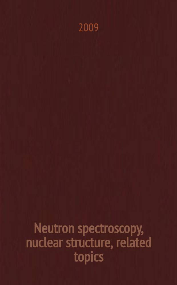 Neutron spectroscopy, nuclear structure, related topics : abstracts of the Seminar