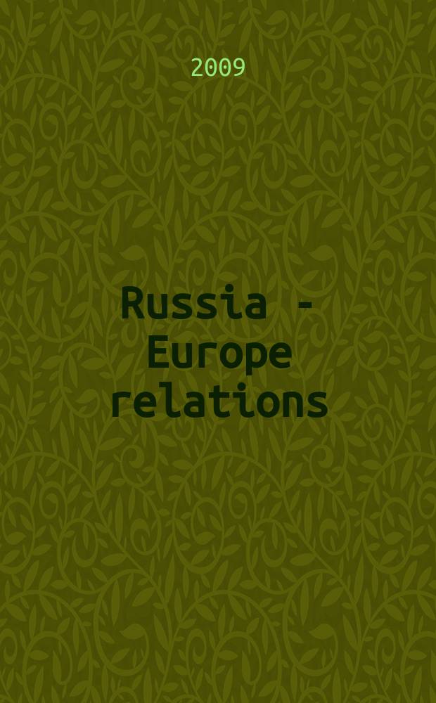 Russia - Europe relations: a look from Sweden = Российско-европейские отношения: взгляд из Швеции : academic papers of the 8th International session of the HSE "Baltic practice" research center, Stockholm, Sweden, 1-8 August, 2008