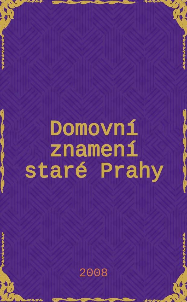 Domovní znamení staré Prahy = Декор домов Старой Праги