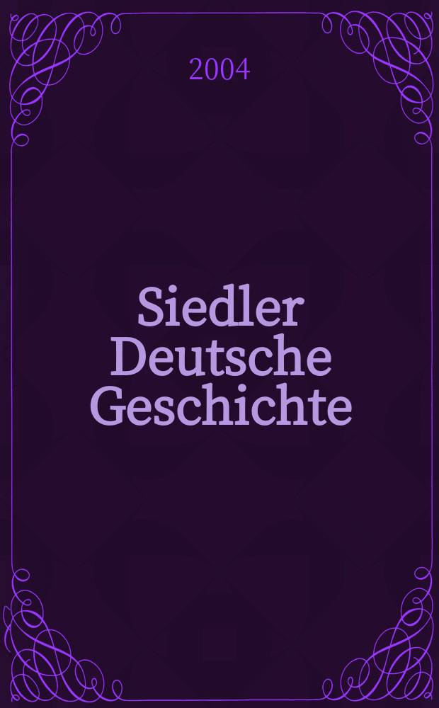 Siedler Deutsche Geschichte : [von der Reichsgr&uuml;ndung bis zum Mauerfall Deutschland, 1866-1990]. [Bd. 3] : Verf&uuml;hrung und Gewalt = Искушение и насилие. Германия, 1933-1945