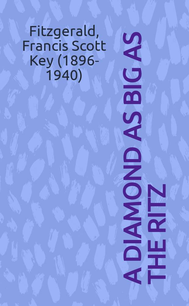 A diamond as big as the Ritz : selected short stories : книга для чтения на английском языке