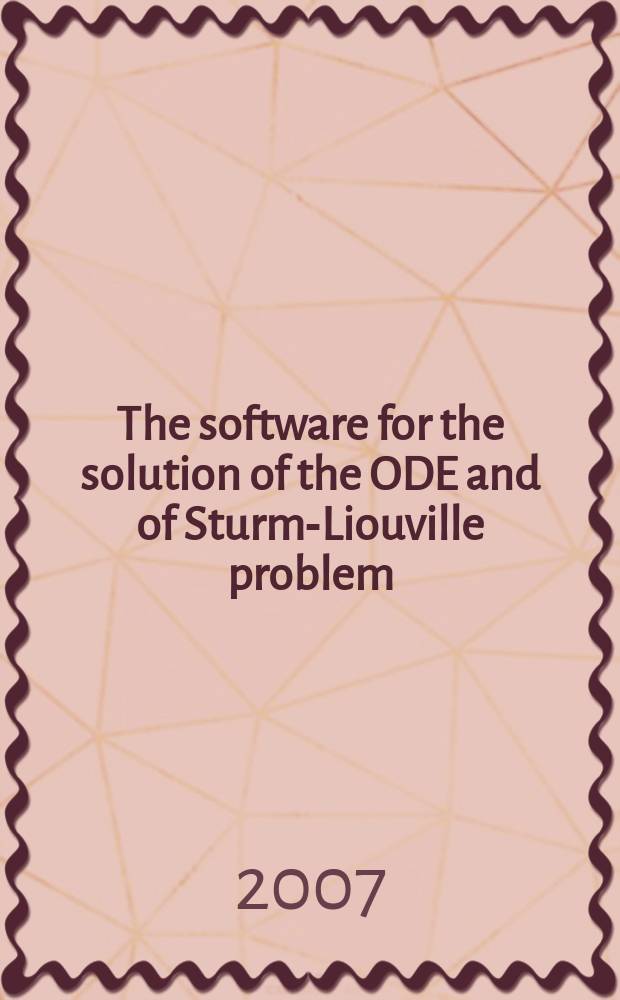 The software for the solution of the ODE and of Sturm-Liouville problem