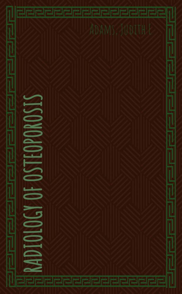 Radiology of osteoporosis = Радиология остеопороза.