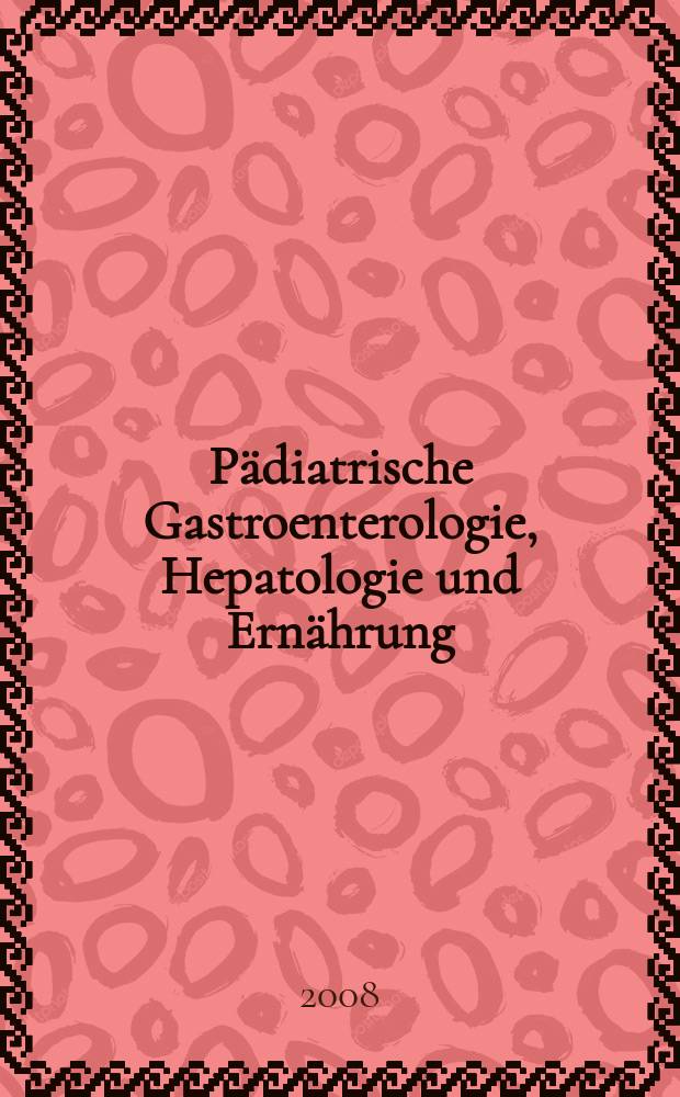 Pädiatrische Gastroenterologie, Hepatologie und Ernährung = Педиатрическая гастроэнтерология,гепатология и питание