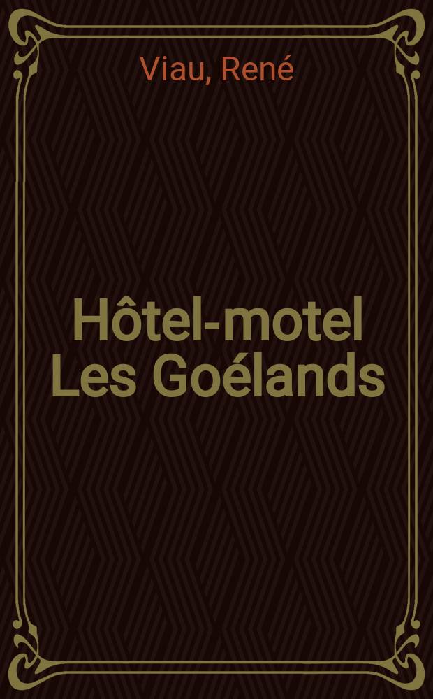 Hôtel-motel Les Goélands : roman