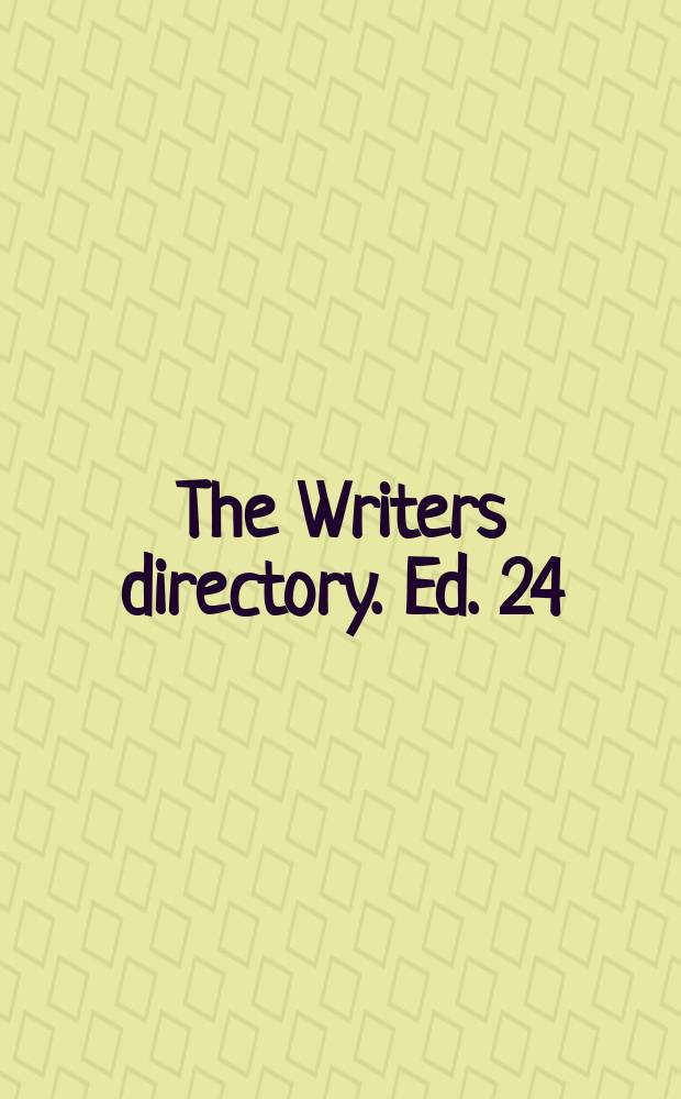 The Writers directory. Ed. 24 : 2009