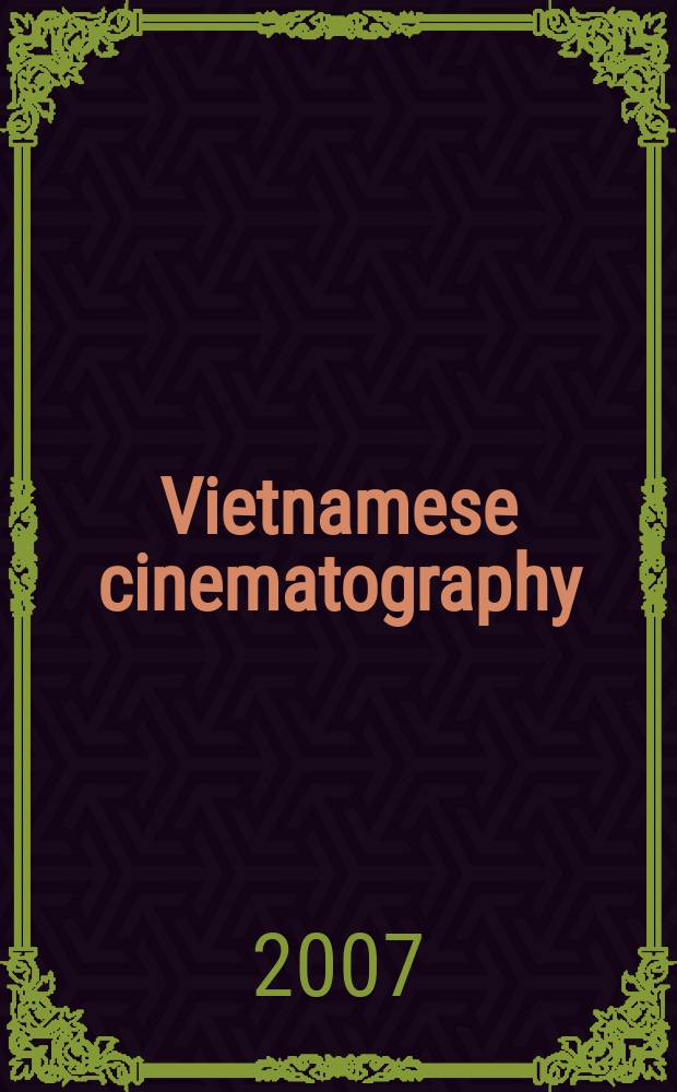 Vietnamese cinematography: a research journey : a collection of essays = Вьетнамский кинематограф