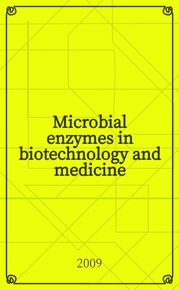 Microbial enzymes in biotechnology and medicine = Ферменты микроорганизмов в биотехнологии и медицине : abstracts