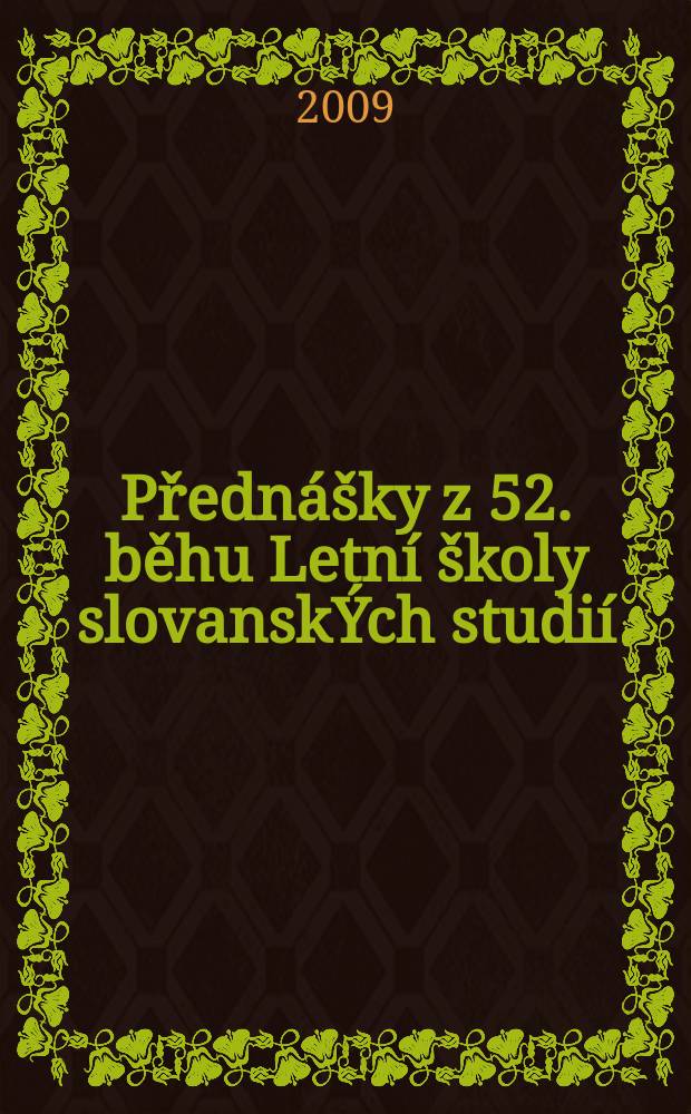 Přednášky z 52. běhu Letní školy slovanskÝch studií