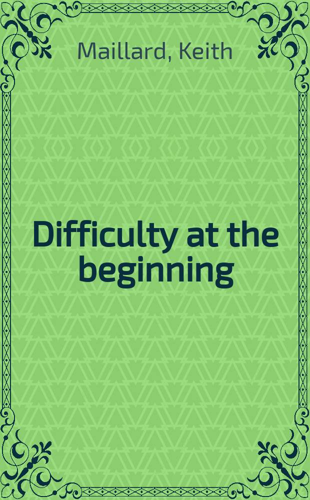 Difficulty at the beginning