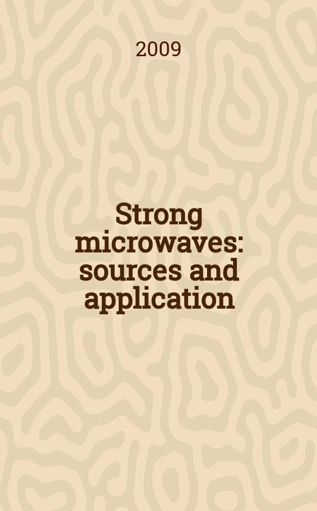 Strong microwaves: sources and application : proceedings of the VII International workshop, Nizhny Novgorod, 27 July - 2 August : in 2 vol