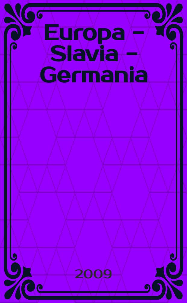 Europa - Slavia - Germania : w poszukiwaniu tożsamości = Европа, славяне, Германия в поисках идентичности