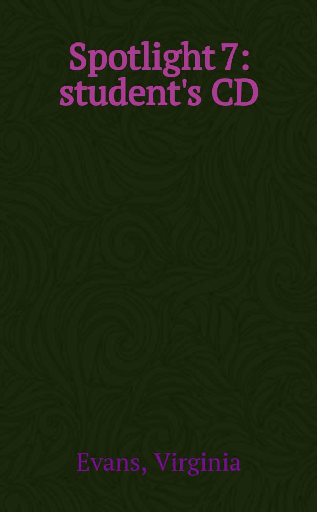 Spotlight 7 : student's CD : аудиокурс для самостоятельных занятий дома