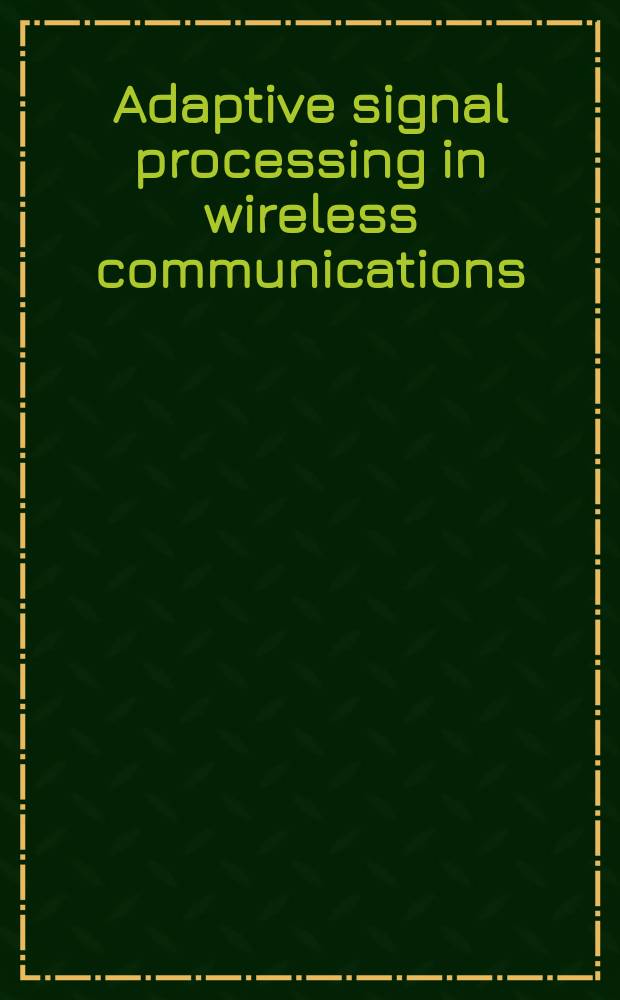 Adaptive signal processing in wireless communications