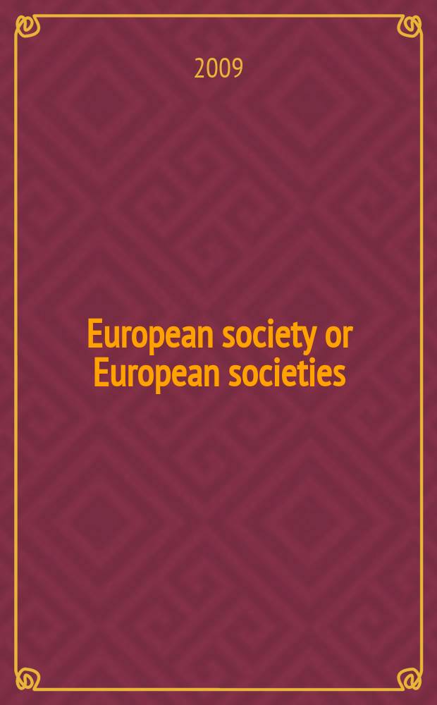 European society or European societies: a view from Russia : papers and abstracts for the 9th Conference of European sociological association in Lisbon, Potrtugal (September 2-5, 2009) = Европейское общество и европейские общества: взгляд из России