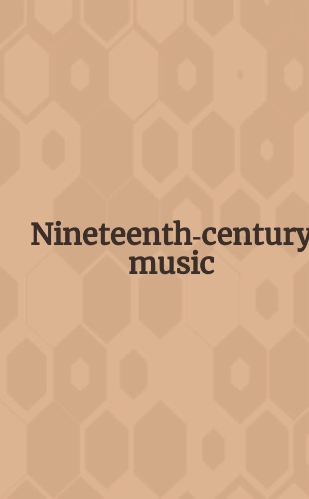 Nineteenth-century music : selected proceedings of the Tenth International conference held at the University of Bristol in July 1998 = Музыка 19 века