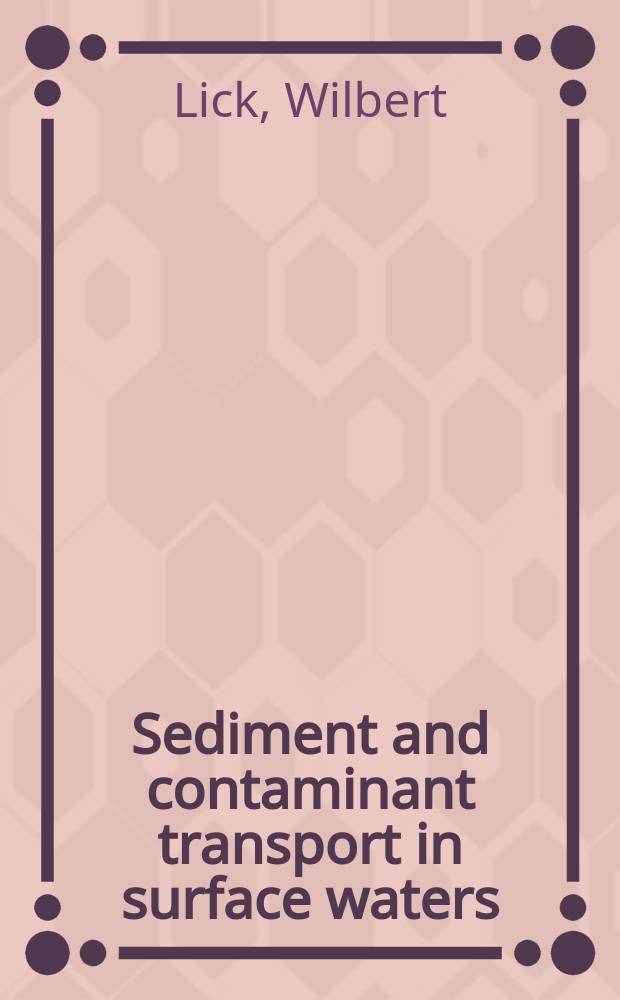 Sediment and contaminant transport in surface waters = Осадки и перенос загрязняющих веществ в поверхностных водах