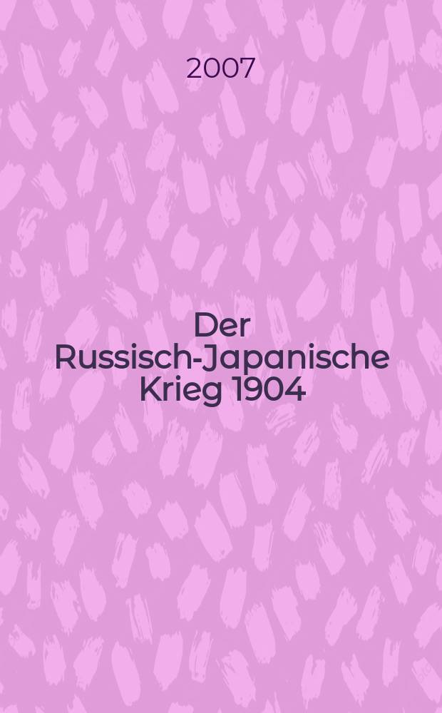Der Russisch-Japanische Krieg 1904/05 : Anbruch einer neuen Zeit? : basiert auf den Vorträgen des Kolloquiums zur weltgeschichtlichen Bedeutung des Russisch-Japanischen Krieges, 1-3 Dezember 2005, Universität Heidelberg = Русско-японская война, 1904 - 1905: Наступление нового времени