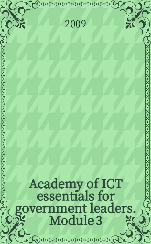 Academy of ICT essentials for government leaders. Module 3 : e-Government applications