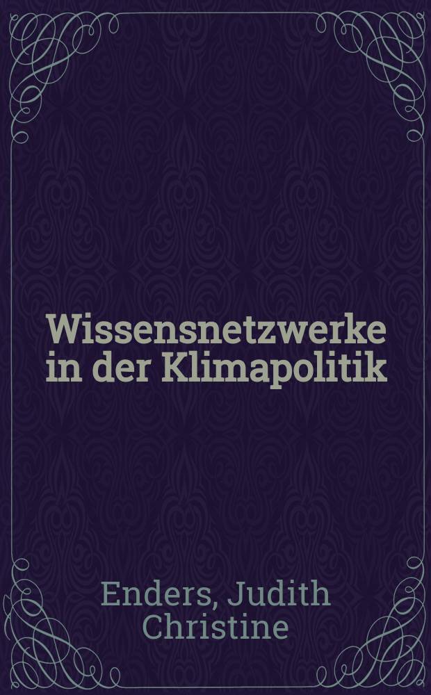 Wissensnetzwerke in der Klimapolitik = Знания в системе климатполитике