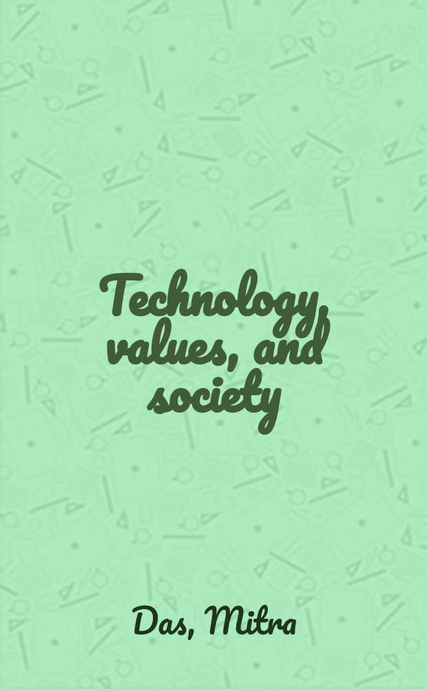 Technology, values, and society : social forces in technological change = Технология, ценности и общество