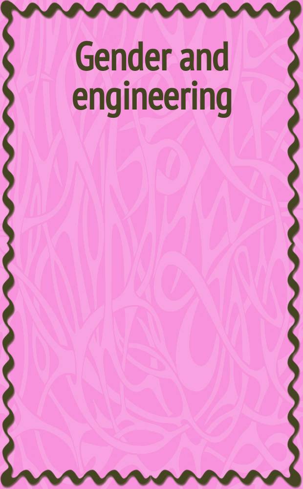 Gender and engineering: strategies and possibilities = Пол и проектирование