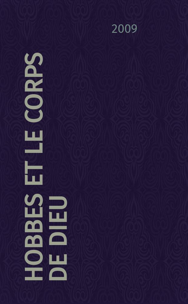 Hobbes et le corps de Dieu : "idem esse ens & corpus" = Хоббс и тело Бога