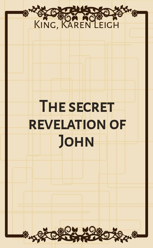 The secret revelation of John = Секрет откровения Иоанна