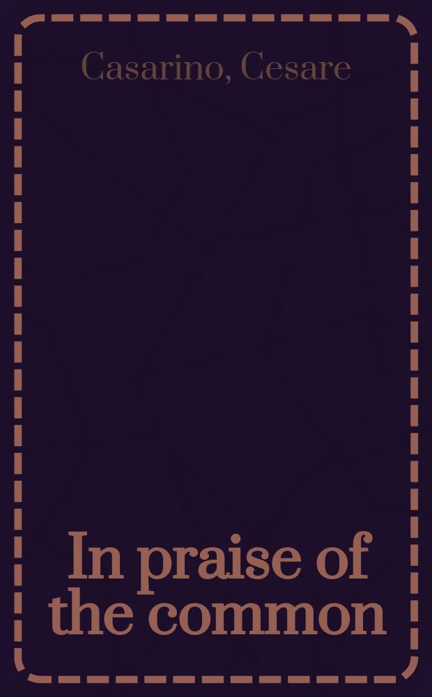 In praise of the common : a conversation on philosophy and politics = Восхваление в обществе