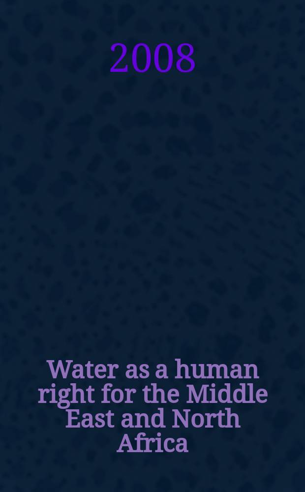 Water as a human right for the Middle East and North Africa = Вода как объект прав человека на Ближнем Востоке и Северной Африке