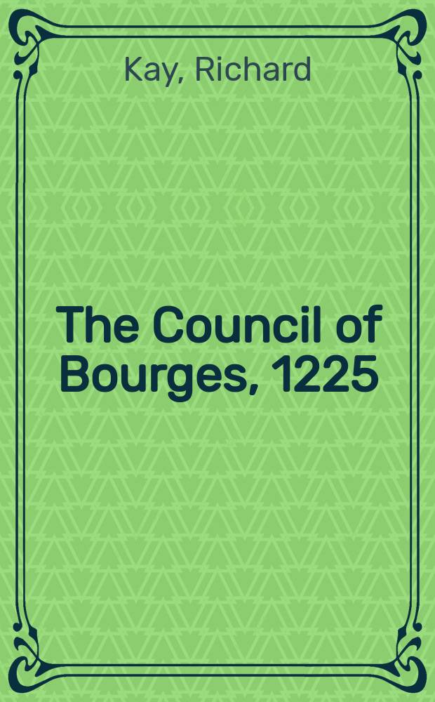 The Council of Bourges, 1225 : a documentary history = Буржский совет, 1225