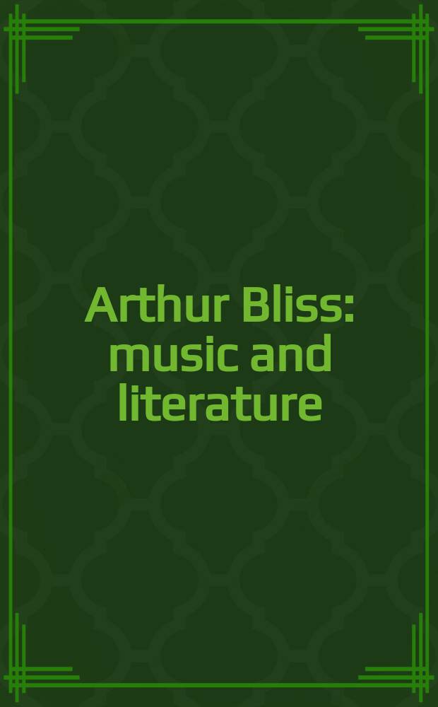 Arthur Bliss: music and literature = Артур Блисс: музыка и литература