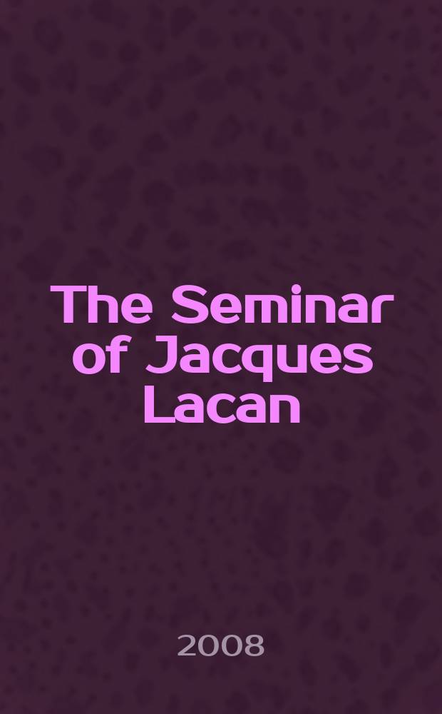 The Seminar of Jacques Lacan = Этика психоанализа