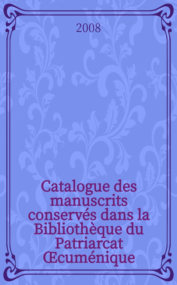 Catalogue des manuscrits conserv&eacute;s dans la Biblioth&egrave;que du Patriarcat &OElig;cum&eacute;nique : les manuscrits du monast&egrave;re de la Panaghia de Chalki. Vol. 2 : Illustrations