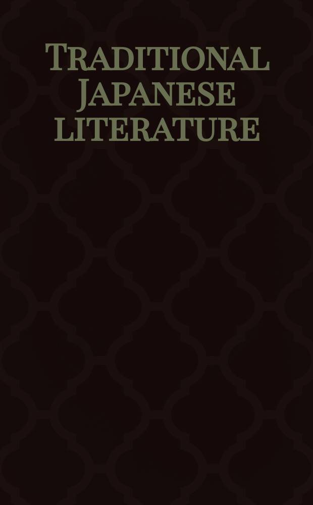 Traditional Japanese literature : an anthology, beginnings to 1600 = Традиционная японская литература