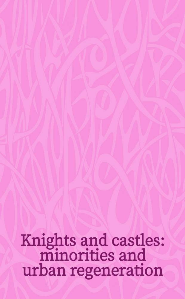 Knights and castles : minorities and urban regeneration = Рыцари и замки: меньшинства и городское обновление