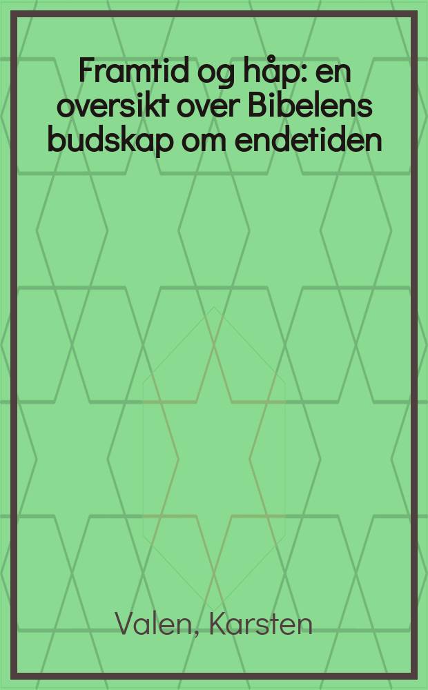 Framtid og håp : en oversikt over Bibelens budskap om endetiden = Будущее и надежда:Обзор библейских посланий о конце времени