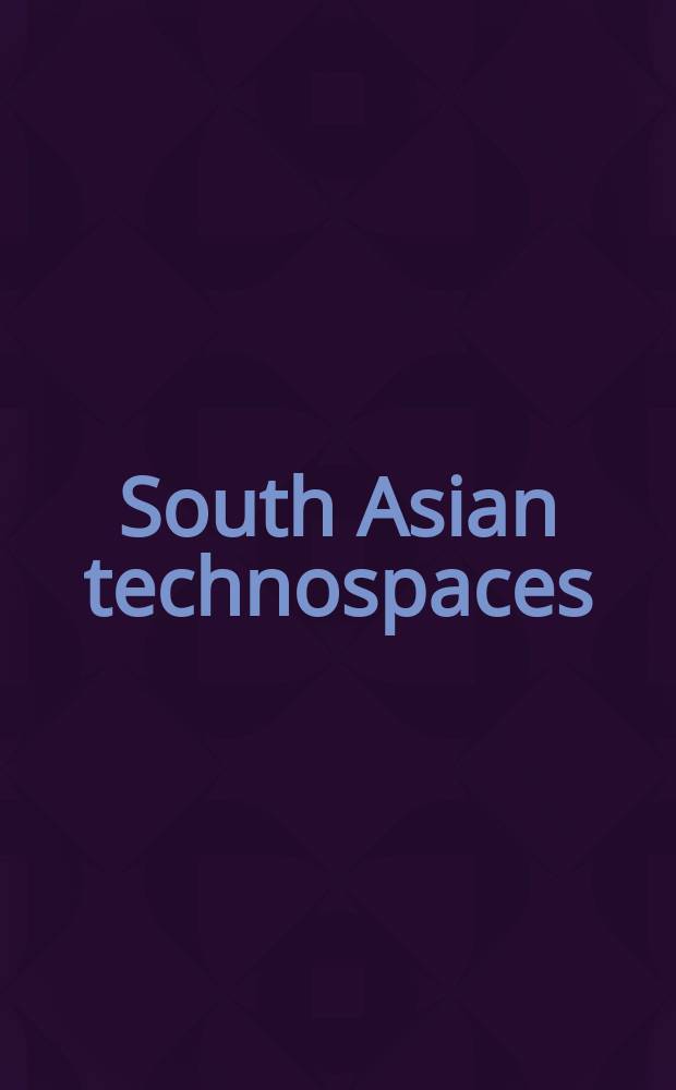 South Asian technospaces = Южноазиатские технопространства.