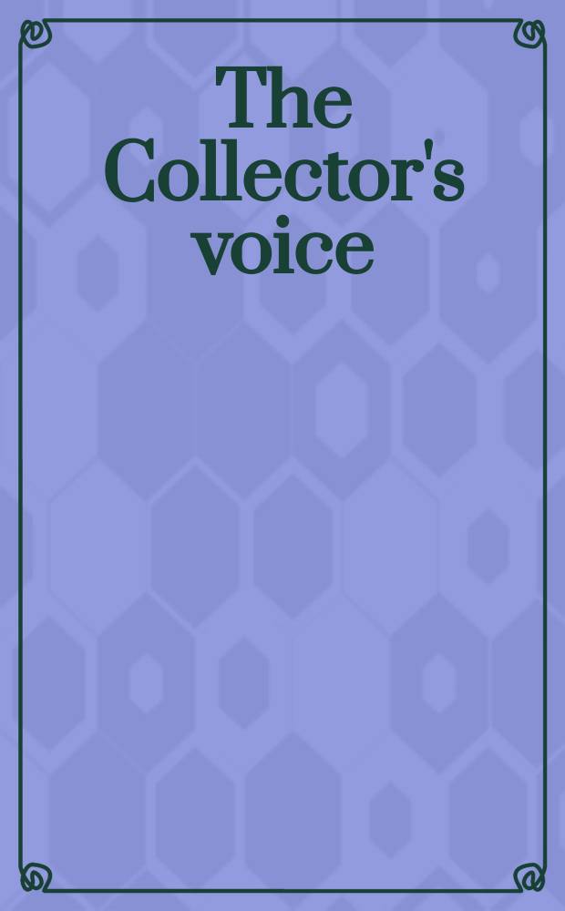 The Collector's voice: critical readings in the practice of collecting. Vol. 1 : Ancient voices