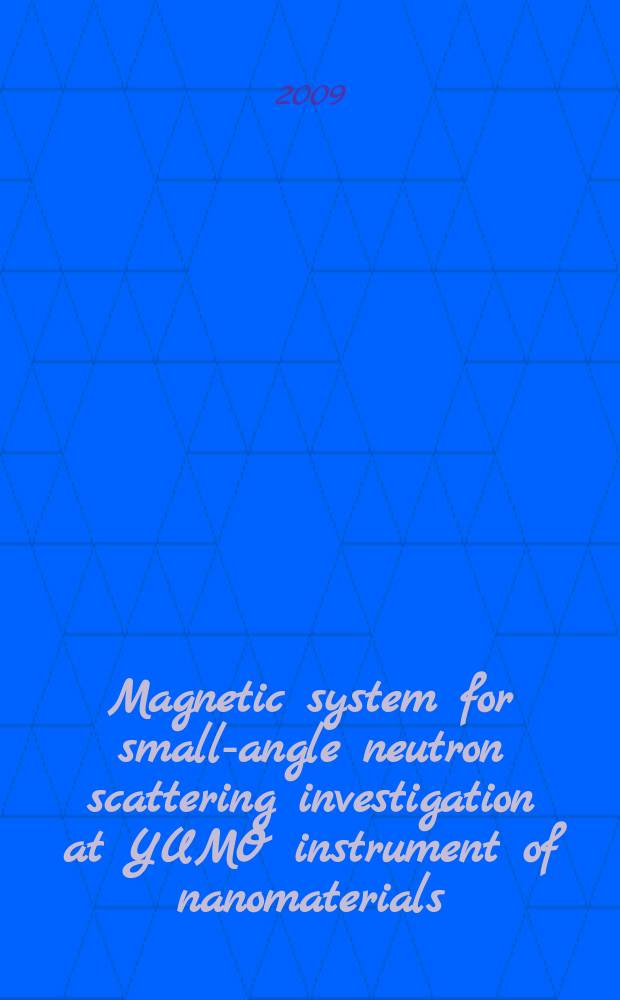 Magnetic system for small-angle neutron scattering investigation at YUMO instrument of nanomaterials