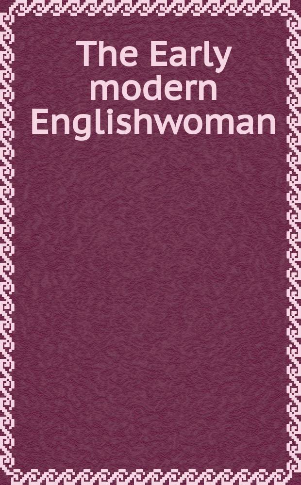 The Early modern Englishwoman: a facsimile library of essential works. series 1 pt 2, Printed writings, 1500-1640