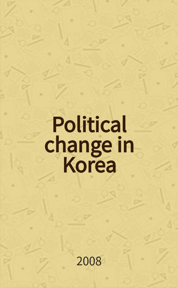 Political change in Korea = Политические изменения в Корее
