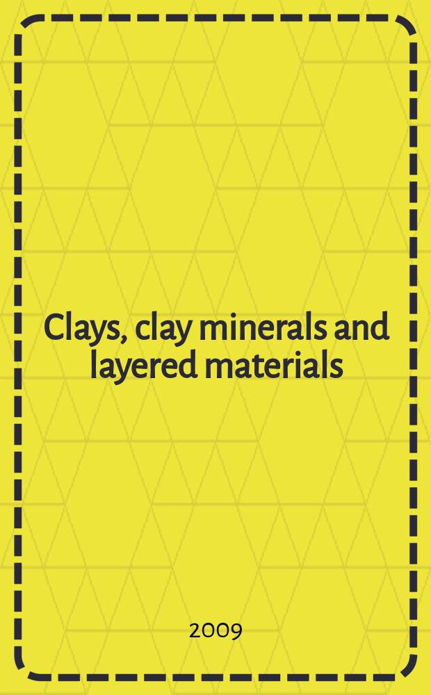 Clays, clay minerals and layered materials : International conference, CMLM 2009, Zvenigorod, Moscow region, September 21-25, 2009 : book of abstracts