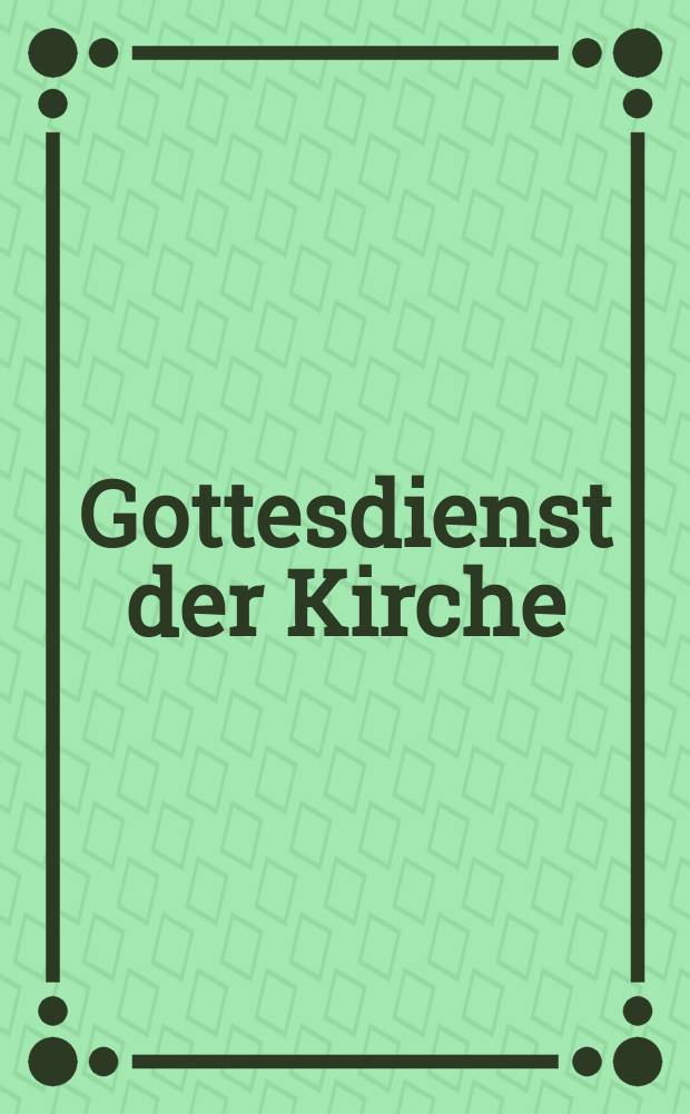 Gottesdienst der Kirche : Handbuch der Liturgiewissenschaft. T. 2 : Theologie des Gottesdienstes = Богослужение в жизни Христа. Христианская и иудейская литургия