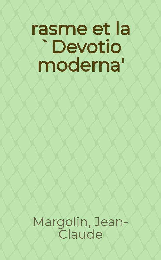 Érasme et la `Devotio moderna' = Эразм и "Современное благочестие"