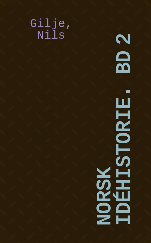 Norsk id&eacute;historie. Bd 2 : Tankeliv i den lutherske stat [1537-1814] = Философия жизни в лютеранском государстве